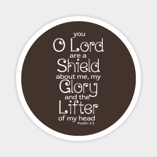 You o Lord are A shield Psalm 3:3 Scripture Bible Quote Magnet